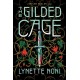 The Gilded Cage: the thrilling, unputdownable conclusion to The Prison Healer