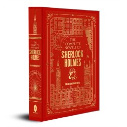 The Complete Novels of Sherlock Holmes: Deluxe Hardbound Edition