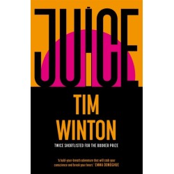 Juice: A page-turning epic about survival and resilience from the twice Booker-shortlisted author