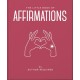 The Little Book of Affirmations: Uplifting Quotes and Positivity Practices