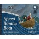 Speed Bonnie Boat: A Tale from Scottish History Inspired by the Skye Boat Song