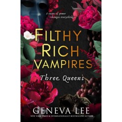 Filthy Rich Vampires: Three Queens: TikTok made me buy it! Twilight meets Gossip Girl in this utterly gripping and sexy vampire romance