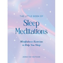 The Little Book of Sleep Meditations: Mindfulness Exercises to Help You Sleep