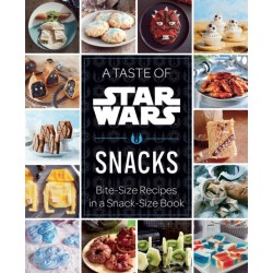 A Taste of Star Wars: Snacks: Bite-Size Recipes in a Snack-Size Book