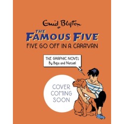 Famous Five Graphic Novel: Five Go Off in a Caravan: Book 6