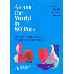 Around the World in 80 Pots: The story of humanity told through beautiful ceramics