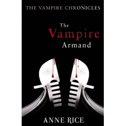The Vampire Armand: The Vampire Chronicles 6