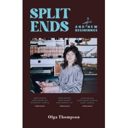 Split Ends: And New Beginnings