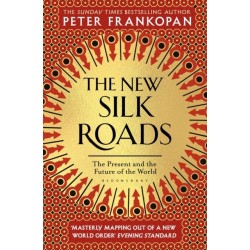 The New Silk Roads: The Present and Future of the World