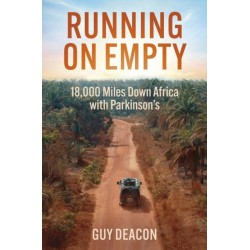 Running on Empty: 18,000 Miles Down Africa with Parkinson's