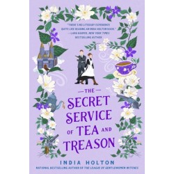 The Secret Service of Tea and Treason: The spellbinding fantasy romance for fans of Bridgerton