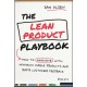 The Lean Product Playbook: How to Innovate with Minimum Viable Products and Rapid Customer Feedback