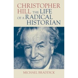 Christopher Hill: The Life of a Radical Historian