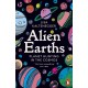 Alien Earths: The Search for Life in the Cosmos
