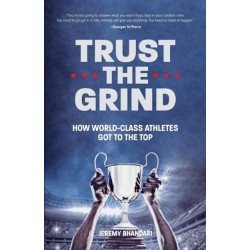 Trust the Grind: How World-Class Athletes Got To The Top (Motivational Book for Teens, Gift for Teen Boys, Teen and Young Adult Football, Fitness and Exercise)