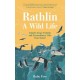 Rathlin, A Wild Life: Island Living, Seabirds and Extraordinary Gifts from Nature