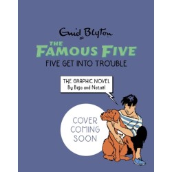 Famous Five Graphic Novel: Five Get Into Trouble: Book 5