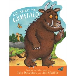All About the Gruffalo: A shaped board book, perfect for little paws!