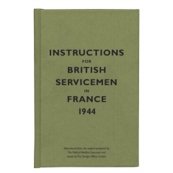 Instructions for British Servicemen in France, 1944
