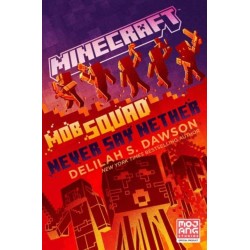 Minecraft: Mob Squad: Never Say Nether: An Official Minecraft Novel