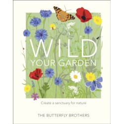 Wild Your Garden: Create a sanctuary for nature