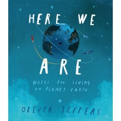 Here We Are: Notes for Living on Planet Earth