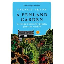 A Fenland Garden: Creating a haven for people, plants & wildlife