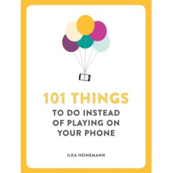101 Things To Do Instead of Playing on Your Phone