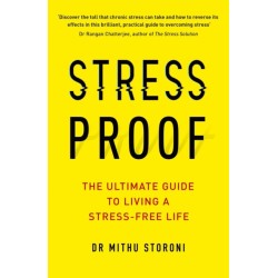Stress-Proof: The ultimate guide to living a stress-free life