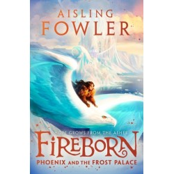 Fireborn: Phoenix and the Frost Palace