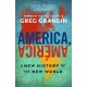 America, America: A New History of the New World