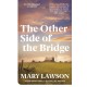 The Other Side of the Bridge: Discover the author Graham Norton praised for her 'poised, elegant prose, paired with quiet drama that will break your heart.'