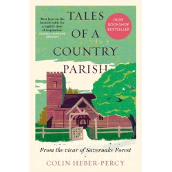 Tales of a Country Parish: From the vicar of Savernake Forest