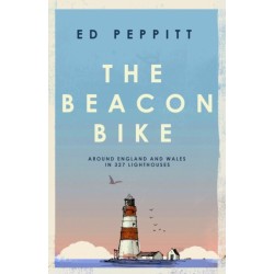 The Beacon Bike: Around England and Wales in 327 Lighthouses