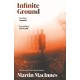 Infinite Ground: ‘A totally original, surreal mystery’ (Jeff VanderMeer) from the Booker Prize-listed author of In Ascension