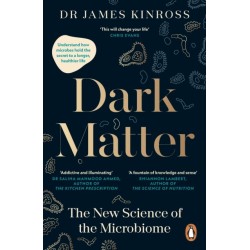Dark Matter: The New Science of the Microbiome
