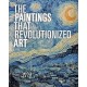 The Paintings That Revolutionized Art