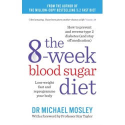The 8-Week Blood Sugar Diet: Lose weight fast and reprogramme your body