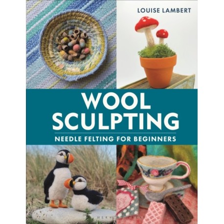 Wool Sculpting: Needle Felting for Beginners