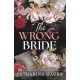 The Wrong Bride: The Irresistible Arranged Marriage Romance (The Windsors Book 1)