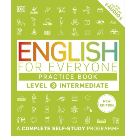 English for Everyone Practice Book Level 3 Intermediate: A Complete Self-Study Programme