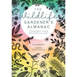 The Wildlife Gardener's Almanac: A Seasonal Guide to Increasing the Biodiversity in Your Garden
