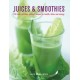 Juices & Smoothies: 150 nutrition-packed recipes for health, detox and energy