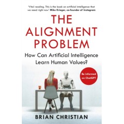 The Alignment Problem: 'If you're going to read one book on artificial intelligence, this is the one' New York Times