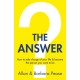 The Answer: How to take charge of your life & become the person you want to be