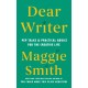 Dear Writer: Pep Talks and Practical Advice for the Creative Life
