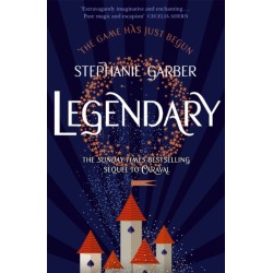 Legendary: The magical Sunday Times bestselling sequel to Caraval