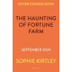 The Haunting of Fortune Farm