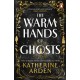 The Warm Hands of Ghosts: the sweeping new novel from the international bestselling author