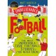 The The Most Incredible True Football Stories (You Never Knew): Winner of the Telegraph Children's Sports Book of the Year